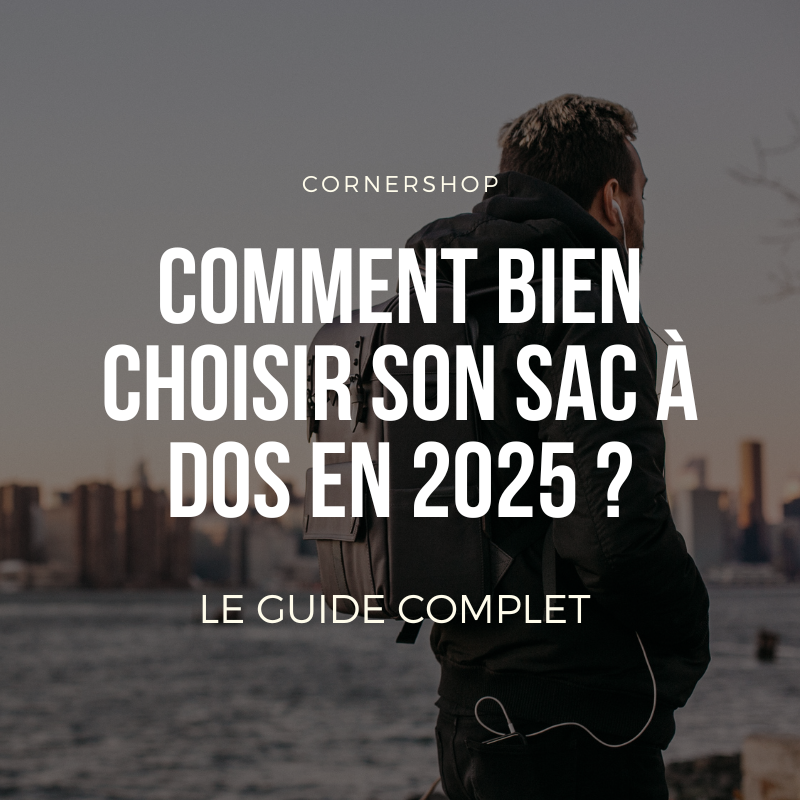 Comment bien choisir son sac à dos en 2025 ?