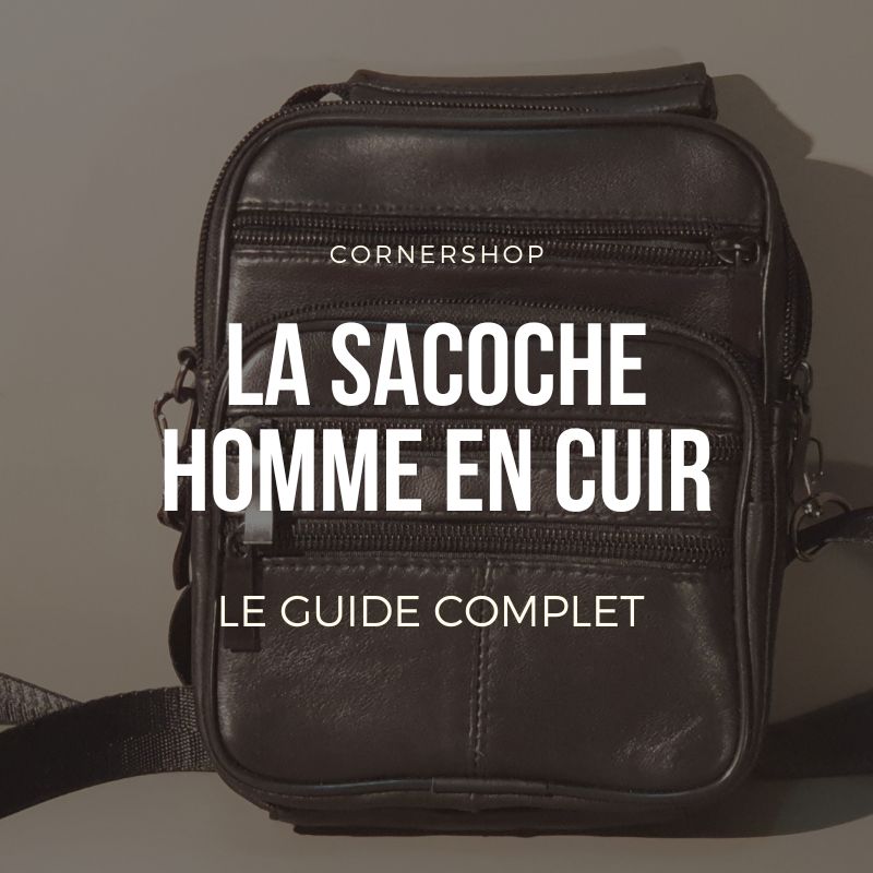 Accessoirisez votre style avec élégance et fonctionnalité grâce à la sacoche homme en cuir