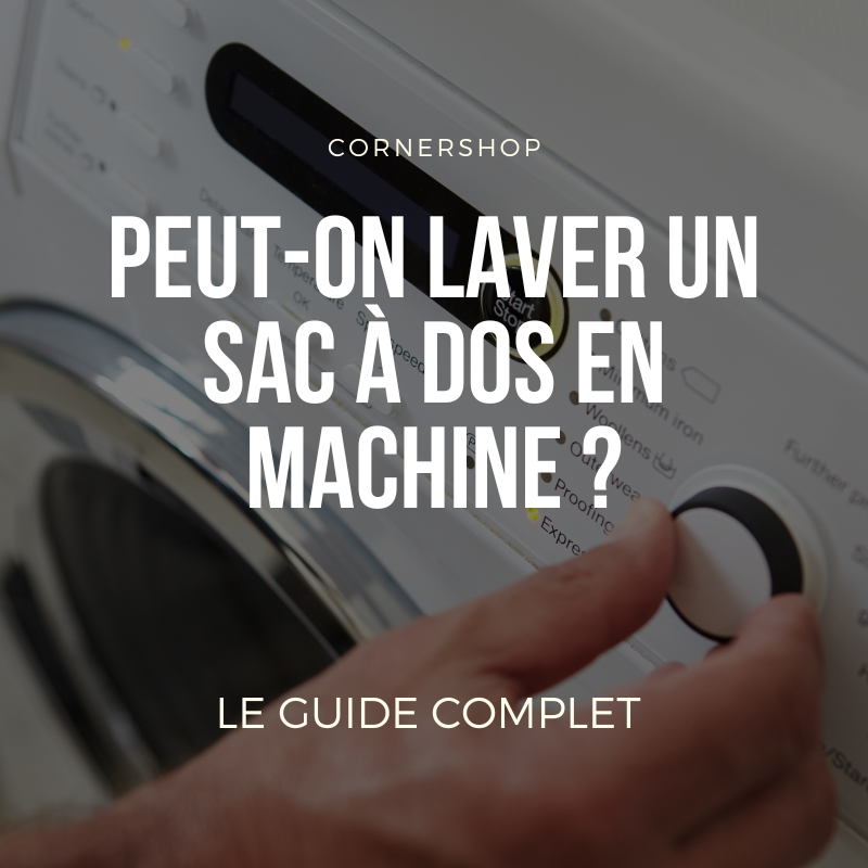 Peut-on laver un sac à dos en machine ? : Le guide complet pour une longévité optimale